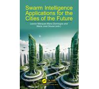 Swarm Intelligence Applications for the Cities of the Future