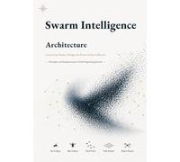 Swarm Intelligence Architecture