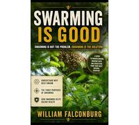 Swarming is Good: Swarming is not the problem. Swarming is the solution. (Beginner Beekeeping Tools)