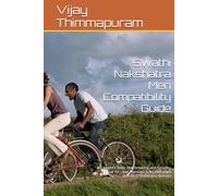 Swathi Nakshatra Men Compatibility Guide: A Complete Vedic Matchmaking and Synastry Manual for Love, Marriage & Relationships with All 27 Nakshatra Women (27 Nakshatra Men Compatibility Series)