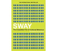 Sway: The Irresistible Pull of Irrational Behaviour