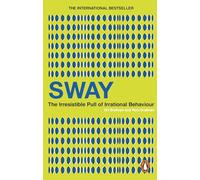 Sway: The Irresistible Pull of Irrational Behaviour