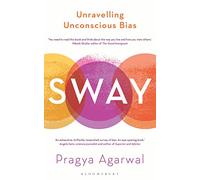 Sway: Unravelling Unconscious Bias