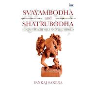 Swayambodh and Satrubodh: Hindu View of Self and the World