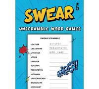 Swear Unscramble Word Games: Offensive and Inappropriate Book of Anagrams, full of Profanity, Vulgarity, and Obscenity