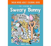 Swear Word Adult Coloring Book: The Legend of Sweary Bunny: 1