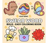 Swear Word: Bold and Easy Coloring Book for Adults Featuring Adorable Animals with Groovy and Funny Designs for Stress Relief & Relaxation. (Cozy and Easy Coloring Book)