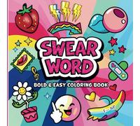 Swear Word Bold & Easy Coloring Book: Swearing Made Beautiful - 40 Large Print Designs for Adults Who Need to Color and Cuss - Adult Coloring Book ... Patterns and Clear Lines for Pure F*cking Joy