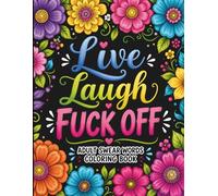 Swear Word Coloring Book for Adults: Funny Bold Designs for Stress Relief and Relaxation