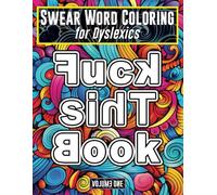 Swear Word Coloring Book for Dyslexics: Fun & Relaxing Cuss Word Coloring for Adults with Dyslexia