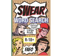 Swear Word Search Book: Funny Swear Word Puzzle Book | 7x10 inch, 115 pages, Large Print | 50+ Puzzles for Adults Only | Great Gift for Your Foul-Mouthed Friends