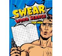 Swear Word Search For Men: Naughty and Dirty Word Search for Adults, Funny Words, Gag Gift for Men, Funny Gift for Adults Only, Swear 'N' Search, Puzzle Books