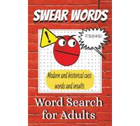 Swear Word Search Puzzle Book: Word Searches with Easy to Read Print about Swear words, cuss words and insults and More | 6x9 inches, 100 pages | 50 ... … Gift for Vacations, Holidays and Free Times