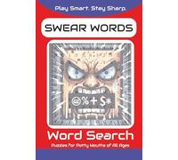 Swear Words Search Puzzle Book: Word Search for Easy to Read Print about Swear Words, Profanities, Foul language and More | 6x9 inches, 110 pages | ... Holidays, Potty Mouths and Free Time