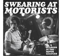 Swearing At Motorists - 31 Seasons In The Minor Leagues [VINYL]