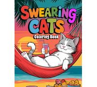 Swearing Cats: A Swear Word Adult Coloring Book with Stress Relieving Designs | Funny Sweary Gift for Cat Lovers