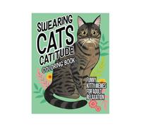 Swearing Cats Catitude Colouring Book, Cat Coloring Book for Adults, Swearing Cats Coloring Book for Adults, Adult Coloring Book Funny, Swearing Cats Colouring Book for Cat Lovers