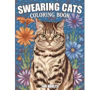 Swearing Cats Coloring Book: Funny Adult Coloring Book for Relaxation and Stress Relief