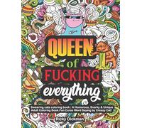 Swearing cats coloring book: Queen of Fucking Everything A Humorous, Snarky & Unique Adult Coloring Book. Fun Curse Word Saying by Creazy Cat!