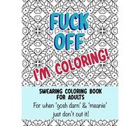 Swearing Coloring Book For Adults: Funny Offending Curse Words & Phrases On Geometric Patterns