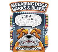 Swearing Dogs Coloring Book: Sassy and Funny Dog Quotes with Cursing for Relaxation