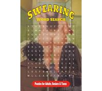 Swearing Word Search Puzzle Book: Word Searches with Easy to Read Print about Swearing, Cussing, Being Rude, Funny and More | 6x9 inches, 110 Pages, ... Gift for Vacations, Holidays and Free Times