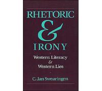 Swearingen - Rhetoric and Irony Western Literacy and Western Lies - N - X555z