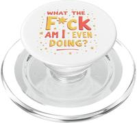 Sweary Existential Crisis What the f-ck Am I Even Doing PopSockets PopGrip for MagSafe