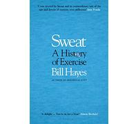 Sweat: A History of Exercise