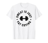 Sweat is just fat crying T-Shirt