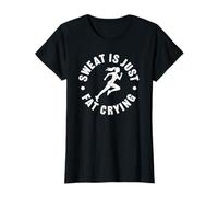 Sweat is just fat crying T-Shirt