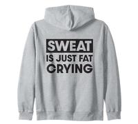 Sweat is just fat crying Zip Hoodie