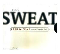 Sweat Keith - Come With Me