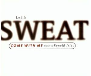 Sweat Keith - Come With Me