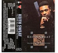 Sweat, Keith - I'll Give All My Love to You [CASSETTE]