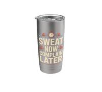 Sweat Now Complain Later Gym Workout Motivation Stainless Steel Insulated Tumbler