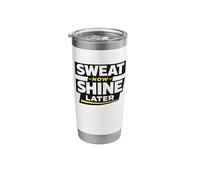 Sweat Now Shine Later Motivation Training Results Take Work Stainless Steel Insulated Tumbler