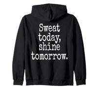 Sweat Today Shine Tomorrow Training Workout Fitness Hustle Zip Hoodie