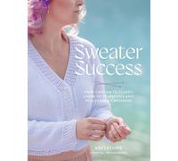 Sweater Success: From Cast-on to Closet, Learn . Miyagishima, Miyagishima,.#+,.#
