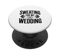 Sweating for My Wedding Bridal Workout Motivational PopSockets Adhesive PopGrip