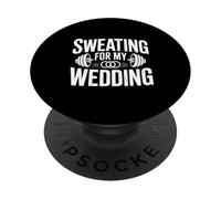 Sweating for My Wedding Bridal Workout Motivational PopSockets Adhesive PopGrip