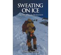 Sweating on Ice : The Himalayan Probation
