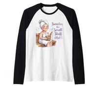 Sweating The Small Stuff Not Funny Grandma Sauna Humor Raglan Baseball Tee