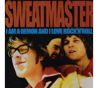 Sweatmaster - I Am a Demon and I Love Rock..
