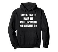 Sweatpants Hair Tie Chillin' With No Makeup On Pullover Hoodie, Adult Unisex, Black, S