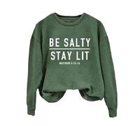 Sweatshirts For Women Be Salty Stay Lit Matthew 5:13 14 Crewneck Long Sleeve Ladies Sweatshirt Fall Causal Winter Pullover Comfy Trendy (AG, S) Hoodie Blanket Women