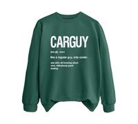 Sweatshirts For Women Carguy Like A Regular Guy Only Cooler See Also All Knowing About Cars Ridiculously Good Looking Crewneck Ladies Sweatshirt Trendy Fall Winter Causal (Green, XL) Ladies Long Coat