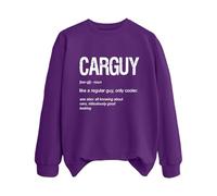 Sweatshirts For Women Carguy Like A Regular Guy Only Cooler See Also All Knowing About Cars Ridiculously Good Looking Crewneck Ladies Sweatshirt Trendy Fall Winter Causal (Purple, M) Rain Coat Womens