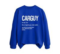 Sweatshirts For Women Carguy Like A Regular Guy Only Cooler See Also All Knowing About Cars Ridiculously Good Looking Crewneck Ladies Sweatshirt Trendy Fall Winter (Blue, S) Womens Jackets Size 16