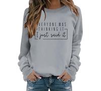 Sweatshirts For Women Everyone Was Thinking It I Just Said It Crewneck Long Sleeve Ladies Sweatshirt Trendy Fall Causal Winter Comfy Pullover (Grey, L) Ladies Jackets